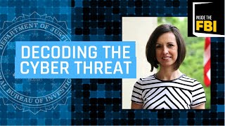 Inside the FBI Podcast Decoding the Cyber Threat [upl. by Ruthy954]