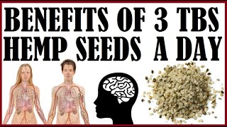 BENEFITS OF 3 TBSP HEMP SEEDS A DAY [upl. by Nalliuq]