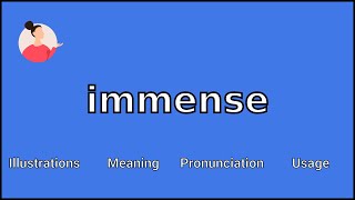 IMMENSE  Meaning and Pronunciation [upl. by Namyaw]