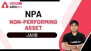 NPA  NonPerforming Asset  JAIIB [upl. by Burton765]