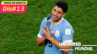 Día 13 de Qatar 2022  Uruguay dice adiós al Mundial así se ha visto en Universo Mundial [upl. by Nibram]