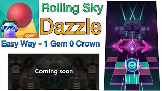 Rolling Sky  Dazzle  Easy Way [upl. by Hollis62]