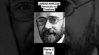 JANUSZ KORCZAK Asesinado en Treblinka [upl. by Bordy]