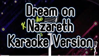 Dream On  Nazareth Karaoke Version [upl. by Nwaf]