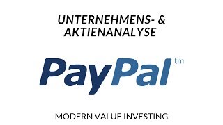 PayPal  Unternehmens amp Aktienanalyse  Modern Value Investing [upl. by Selle]