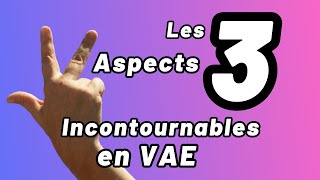 3 Aspects à Faire Apparaitre pour Valider [upl. by Emersen]