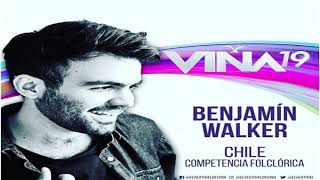 Y arderán  Benjamín Walker  Competencia Folclórica Festival de Viña del Mar 2019 Chile [upl. by Leggett]