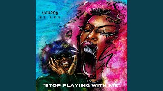 STOP PLAYiNG WiTH ME feat Len [upl. by Ljoka]