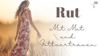 Rut 3  Mit Mut und Gottvertrauen  Tim Dyck [upl. by Greff]