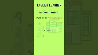 English Word  Accompanied  Meaning With An Example englishwords english accompanied [upl. by Ahcurb410]