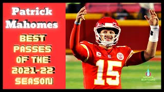 Patrick Mahomes Best Passes From The 202122 Season Highlight Reel [upl. by Dinan615]