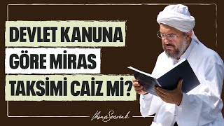 Devlet Kanuna Göre Miras Taksimi Caiz mi l İhsan Şenocak [upl. by Attirb]