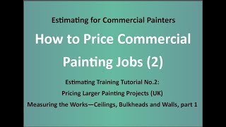 wwwpaintingestimatorscouk  How To Price Painting Jobs 2 Larger Contracts [upl. by Sanoj236]