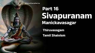 Manikkavacakar Part 16  Manikka Vachakam  Tiruvacakam  Tamil Shaivism [upl. by Mahan]