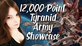 12000 Point Tyranid Army Showcase [upl. by Annaiviv125]