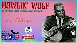 Howlin Wolf – Spoonful Written By  Willie Dixon 1996 [upl. by Odrautse]