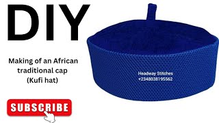 Diy How to make Kufi hat Oga faaji capheadwaystitches caps kufi diy hat [upl. by Cleodel536]