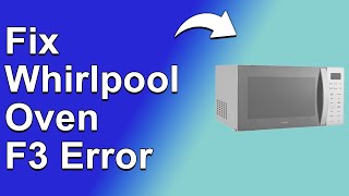 Whirlpool Oven F3 Error Code Meaning And How To Resolve The Issue [upl. by Nahsez]