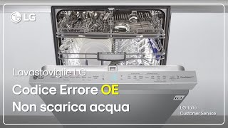 Lavastoviglie LG  Codice Errore OE  Non scarica acqua  Lavastoviglie LG QuadWash™ [upl. by Mide516]