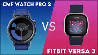 CMF Watch Pro 2 vs Fitbit Versa 3 Comparison [upl. by Akimit]