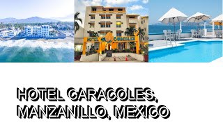 Hotel Caracoles Manzanillo Mexico [upl. by Nylimaj]