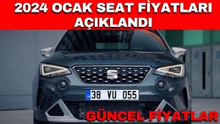 2024 OCAK SEAT FİYATLARI AÇIKLANDI  SEAT FİYAT LİSTESİ SEAT LEONSEAT İBİZASEAT ARONAATECA [upl. by Enaek402]