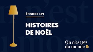 Noël  de la crèche aux miracles  ON N’EST PAS DU MONDE  E339 [upl. by Hinch]