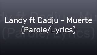 Landy ft Dadju  Muerte ParoleLyrics [upl. by Berey]