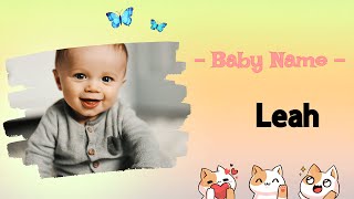 LEAH  Leah name meaning  Girl Name Meaning  Languid weary weakeyed 2023 [upl. by Nahshu629]