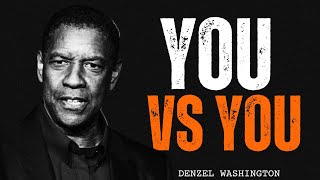 You Vs You Denzel Washington’s Powerful Motivational Speech on SelfDiscipline [upl. by Imotih993]