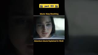 Keep Breathing Movie part 03 Movie explained in hindi explaind movie explaindytshorts [upl. by Henke]