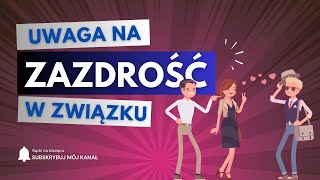 Rodzaje zazdrości w związku [upl. by Ecinom]