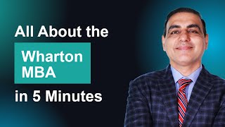 All You Need To Know About Wharton MBA  Expert Advice [upl. by Aikaz]