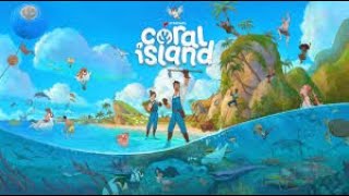 Coral Island [upl. by Giselle]