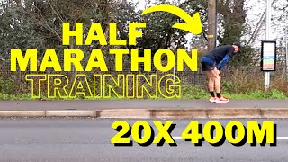 HALF MARATHON TRAINING WORKOUT 20x 400M SPEED ENDURANCE [upl. by Mikihisa]