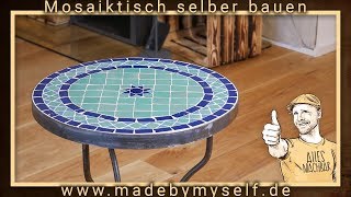 Mosaiktisch Tisch aus Mosaik selber machen bauen Beistelltisch Wohnzimmertisch Gartentisch [upl. by Winwaloe35]