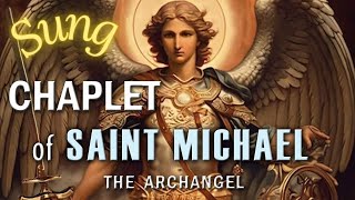 Chaplet of Saint Michael the Archangel in Song 🎶 Sing the quotAngelic Rosaryquot for Protection amp Help [upl. by Kenelm]