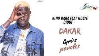 King Baba feat Ndeye Diouf  Dakar  lyrics  paroles  by Lyrics SN [upl. by Enorej]