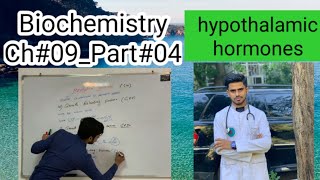 Hypothalamic hormonesBiochemistryCh09Part04 [upl. by Pearla]