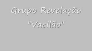 Grupo Revelação  Vacilão [upl. by Tiphanie]