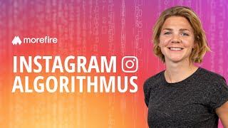 So funktioniert der Instagram Algorithmus  morefire [upl. by Preston]