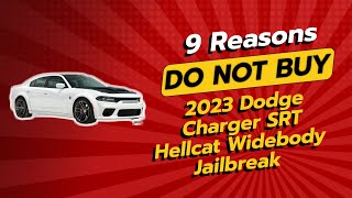 2023 Dodge Charger SRT Hellcat Widebody Jailbreak  9 Reasons NOT to Buy 😱🚗 [upl. by Anatlus]