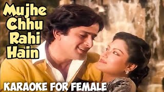 Mujhe Chhu Rahi Hai Teri Garm Saanse KARAOKE FOR FEMALE  Rafi Lata Duet Song [upl. by Warford602]