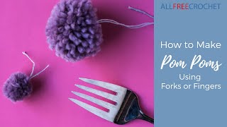 How to Make Pom Poms Using Forks or Fingers [upl. by Calvo]