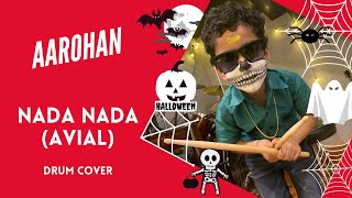 Nada Nada Avial  Young drummers on Youtube  Aarohan  6 year old drummer  Halloween special [upl. by Krischer]