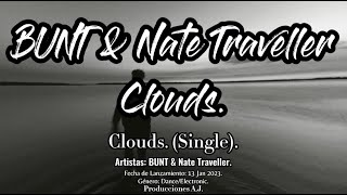 BUNT amp Nate Traveller Clouds [upl. by Ekul]