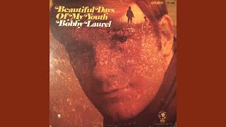 Bobby Laurel  Beautiful Days Of My Youth 1968 Pop FULL ALBUM [upl. by Ardnnaed]