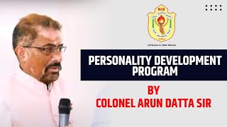 Personality Development Program By Colonel Arun Datta Sir [upl. by Roseline]