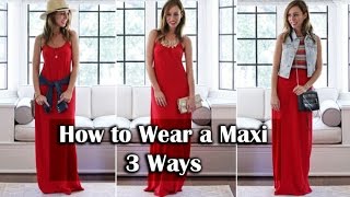 How To Wear a Maxi Dress Three Ways [upl. by Rimisac860]