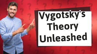 How Can Vygotskys Theory Enhance My Childs Social Learning [upl. by Esinyt]